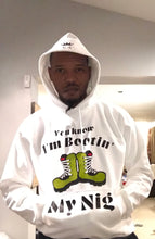 Load image into Gallery viewer, &quot;I&#39;m Bootin&quot;  Hoodie
